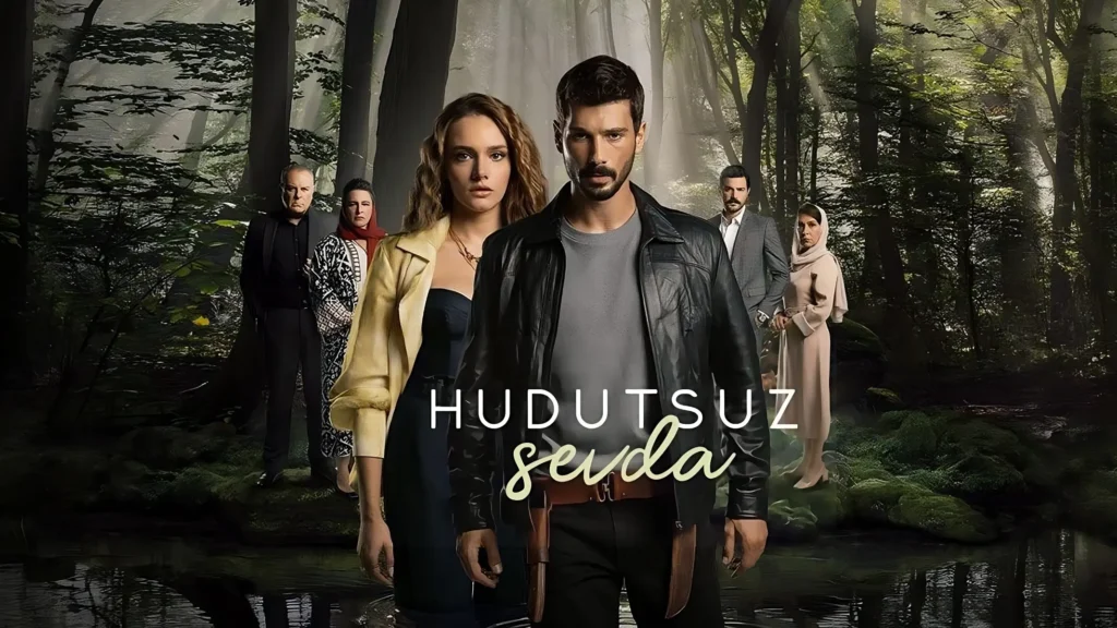 مسلسل Hudutsuz Sevda (حب بلا حدود)