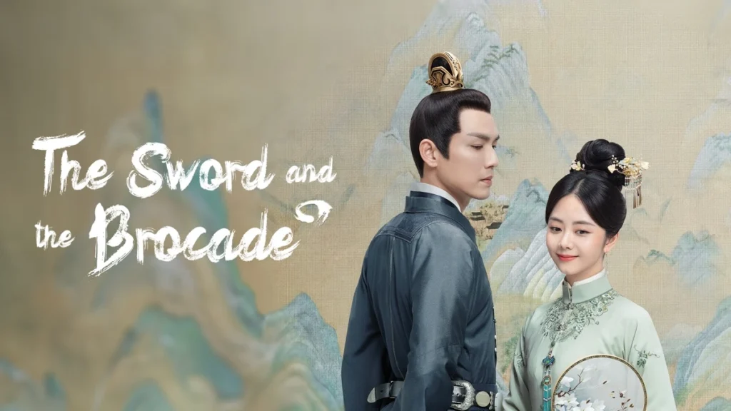 مسلسل The Sword and the Brocade (السيف والديباج)